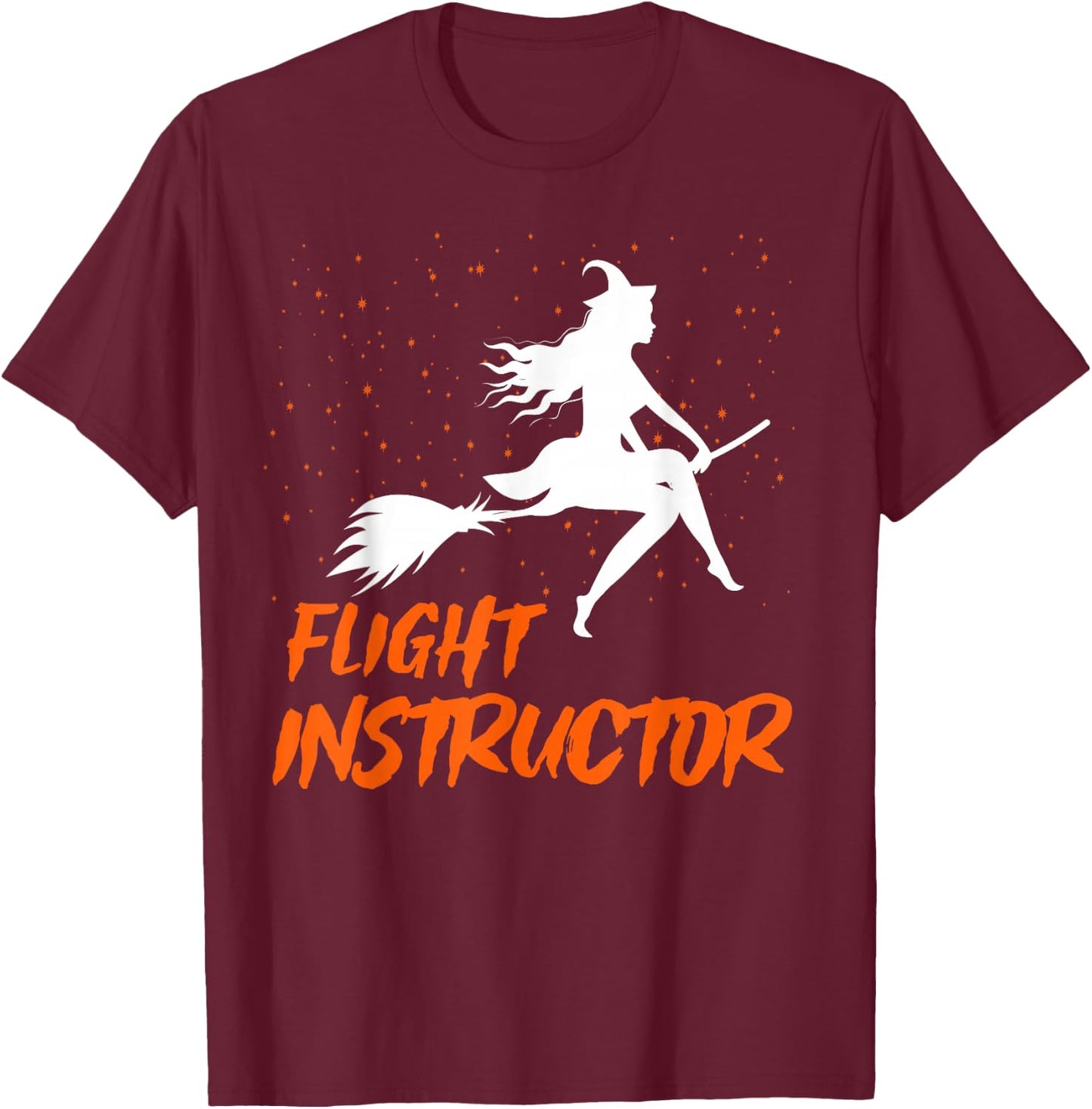 Flight Instructor Witch Riding Broomstick Halloween Costume T-Shirt - T-Shirt | Maroon