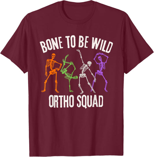 Ortho Squad Orthopedic Nurse Ortho Doctor Halloween Skeleton T-Shirt - T-Shirt | Maroon