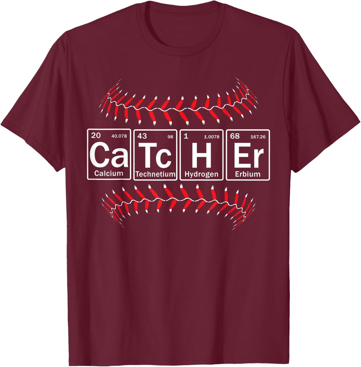 Baseball Catcher in Periodic Table Elements Funny Softball T-Shirt - T-Shirt | Maroon