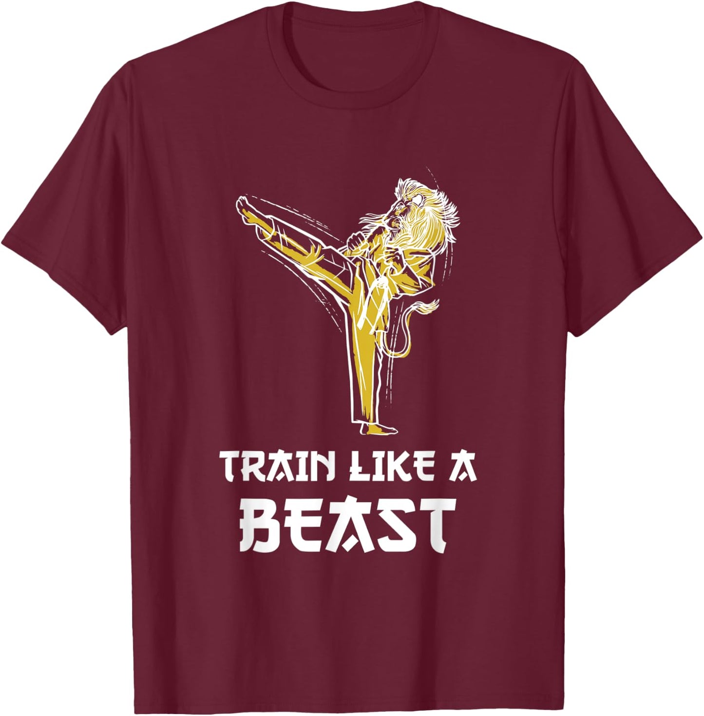 Train Like A Beast Taekwondo Lion Roundhouse Kick T-Shirt - T-Shirt | Maroon