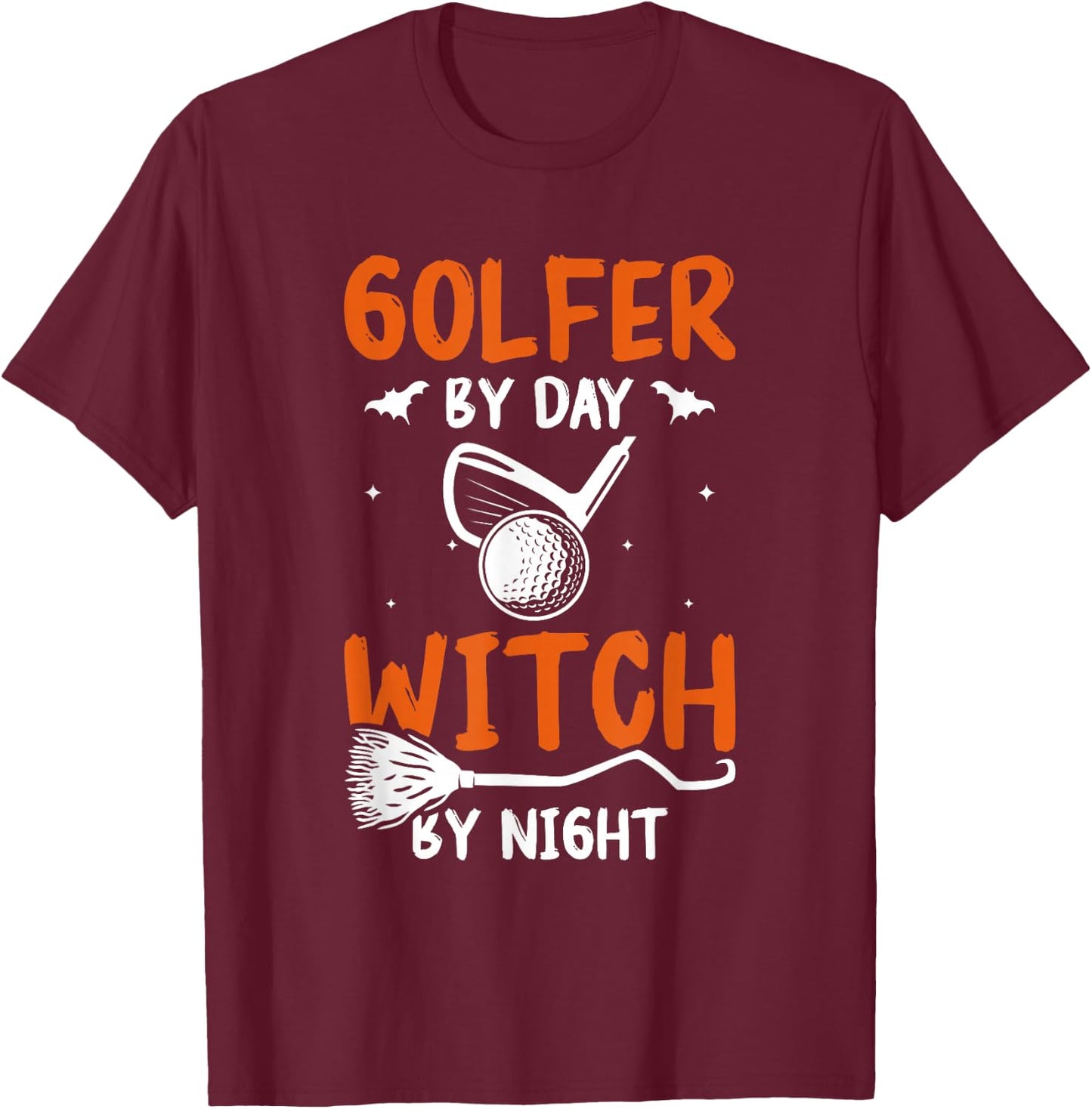 Golfer By Day Witch By Night Golf Golfing Halloween T-Shirt - T-Shirt | Maroon