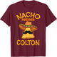 Nacho Average Colton Personalized Name Funny Taco T-Shirt - T-Shirt | Maroon
