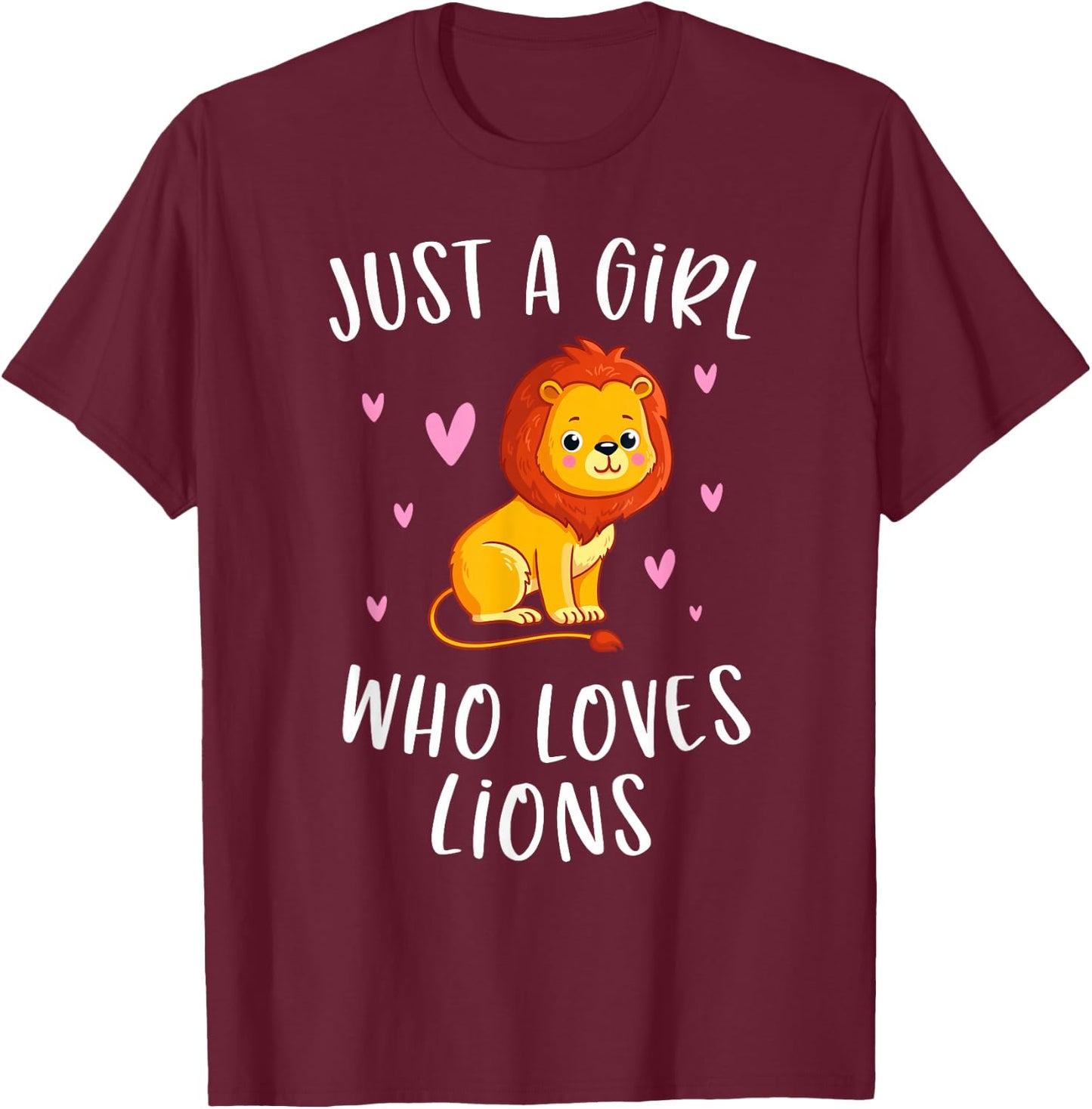 Just A Girl Who Loves Lions Cute Lion Lover T-Shirt - T-Shirt | Maroon