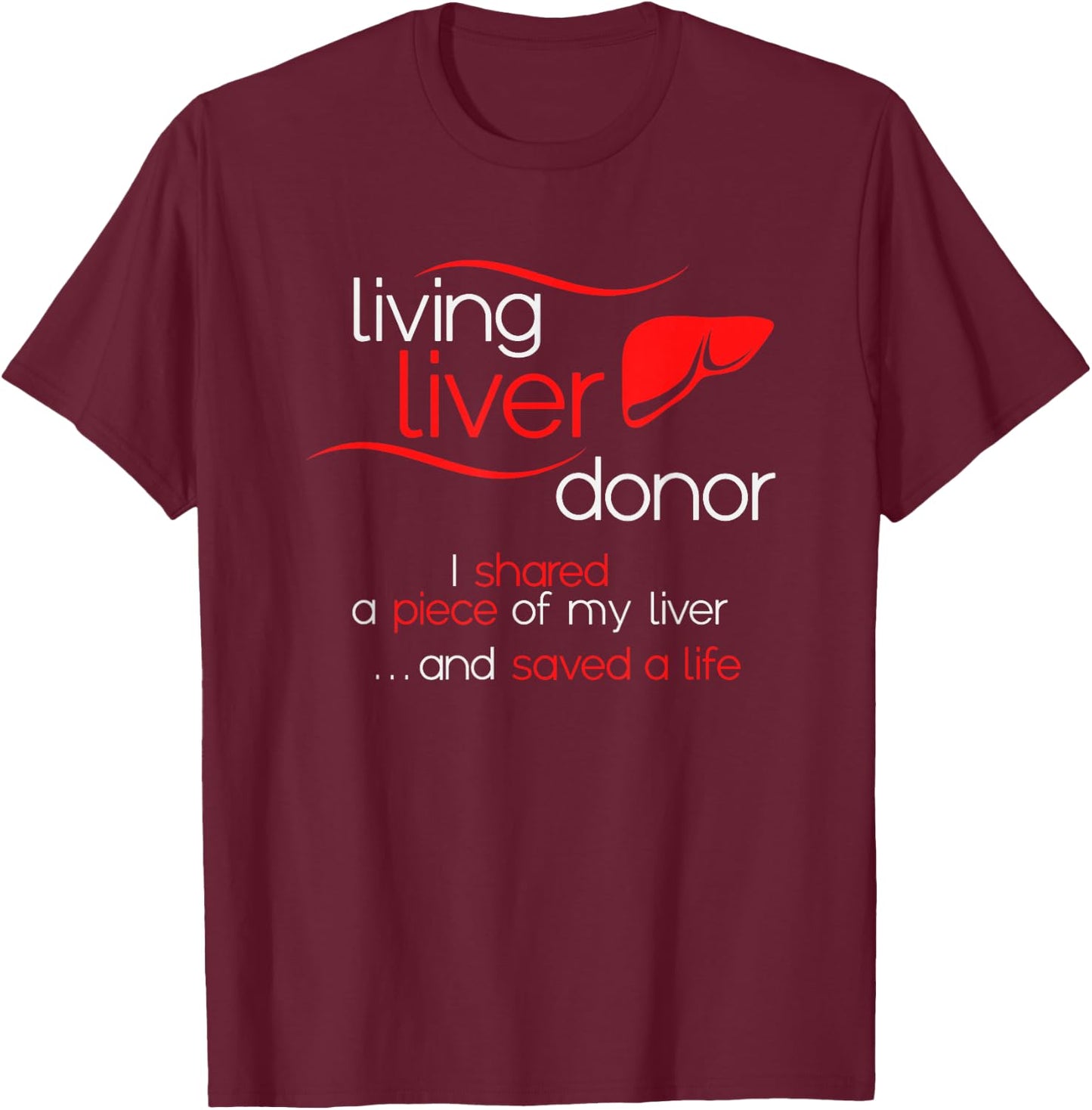KNS Transplant Gear -Adults Black Modern Living Liver Donor Awareness Small Classic Fit Crew Collar Short Sleeve T-Shirt - T-Shirt | Maroon