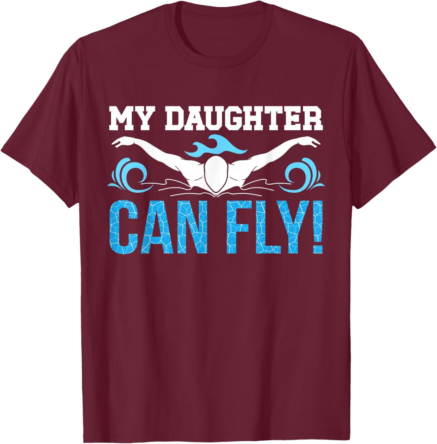 My Daughter Swim Mom Of A Swimmer Mother Swimming Mama T-Shirt - T-Shirt | Maroon