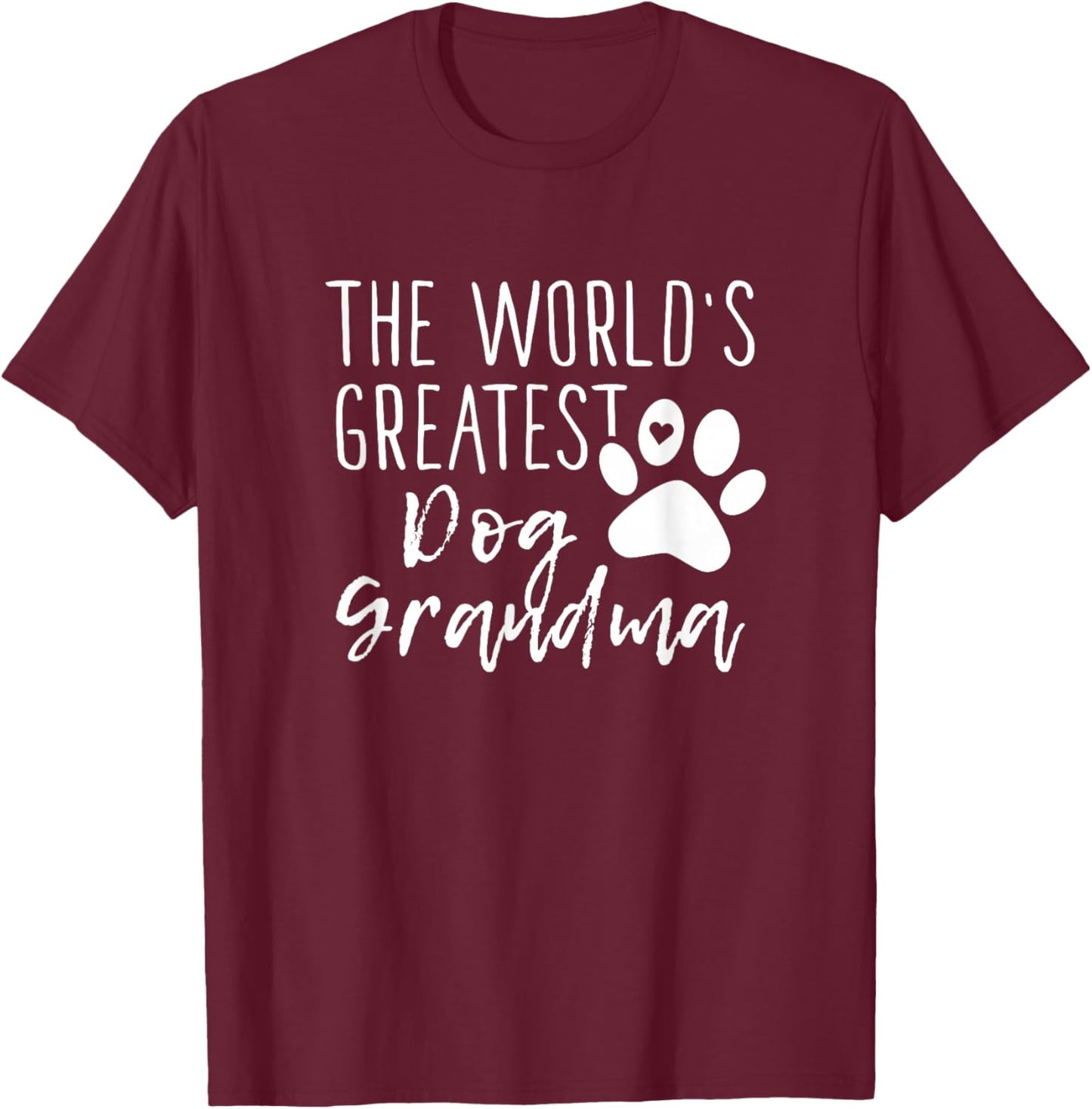 The World's Greatest Dog Grandma - Cute Dog Owner T-Shirt - T-Shirt | Maroon
