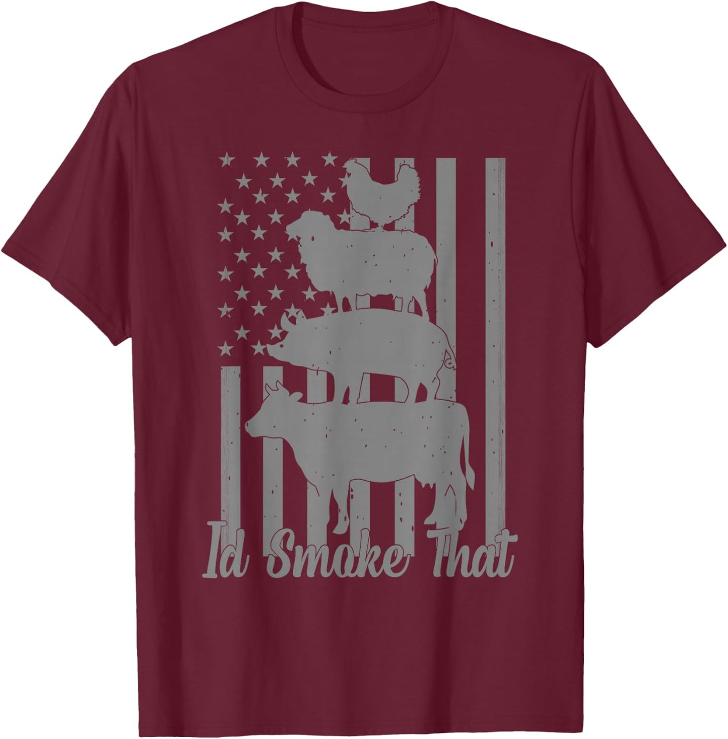 Id Smoke That Funny Grilling I'd Smoke That US Flag 4th July T-Shirt - T-Shirt | Maroon