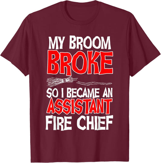Assistant Fire Chief Commanding Officer Broom Broke Witch T-Shirt - T-Shirt | Maroon