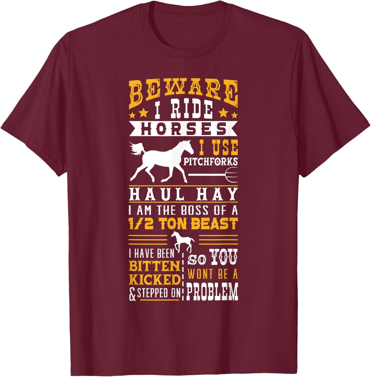 Horse Lover Equestrian Riding Beware I Ride Horses T-Shirt - T-Shirt | Maroon