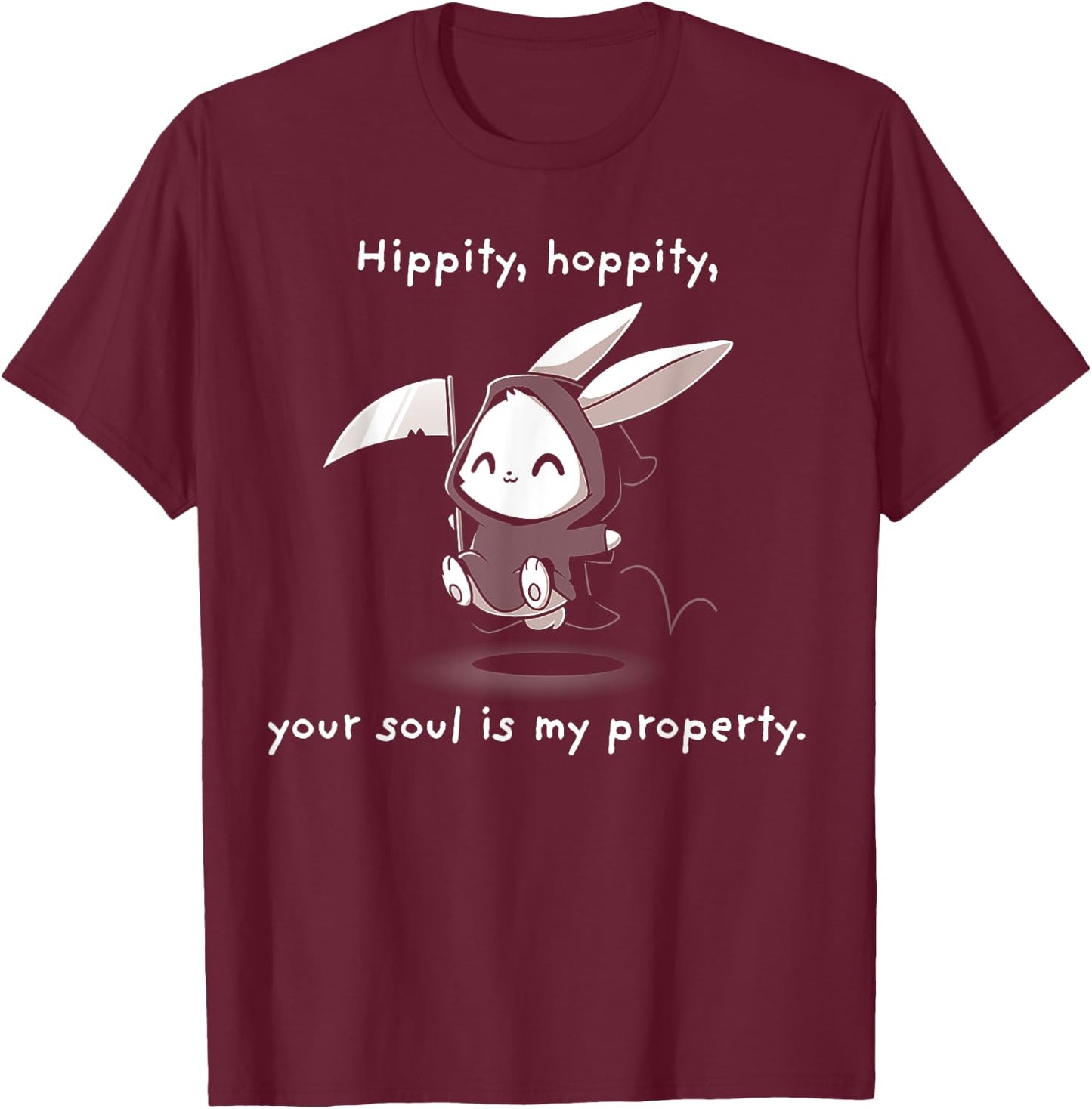 Hippity Hoppity Your Soul is My Property T-Shirt - T-Shirt | Maroon