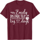Easily Distracted by Dogs T-Shirt - T-Shirt | Maroon