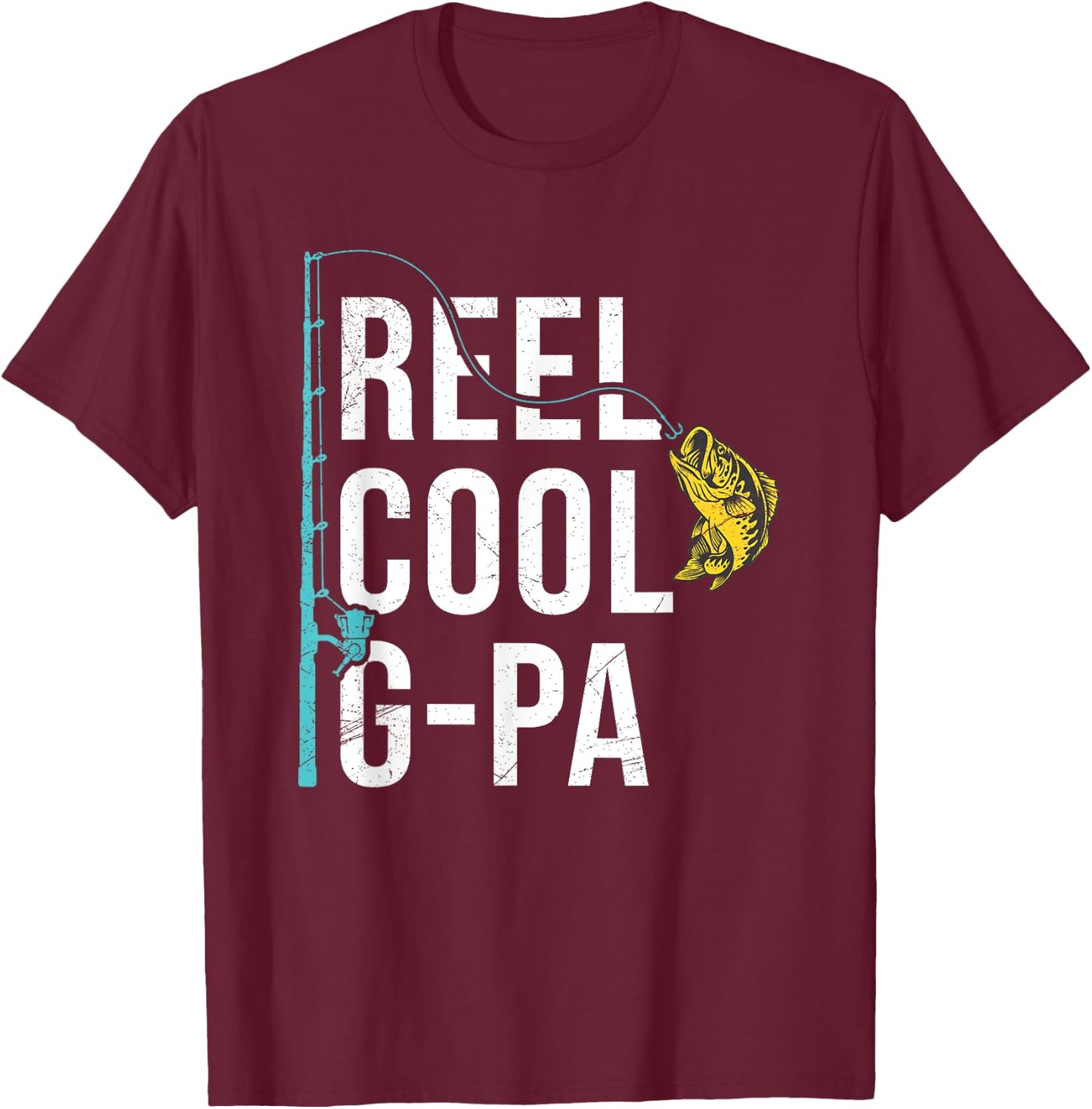 Reel Cool G-Pa Fishing Shirt Funny Grandpa Father's Day T-Shirt - T-Shirt | Maroon