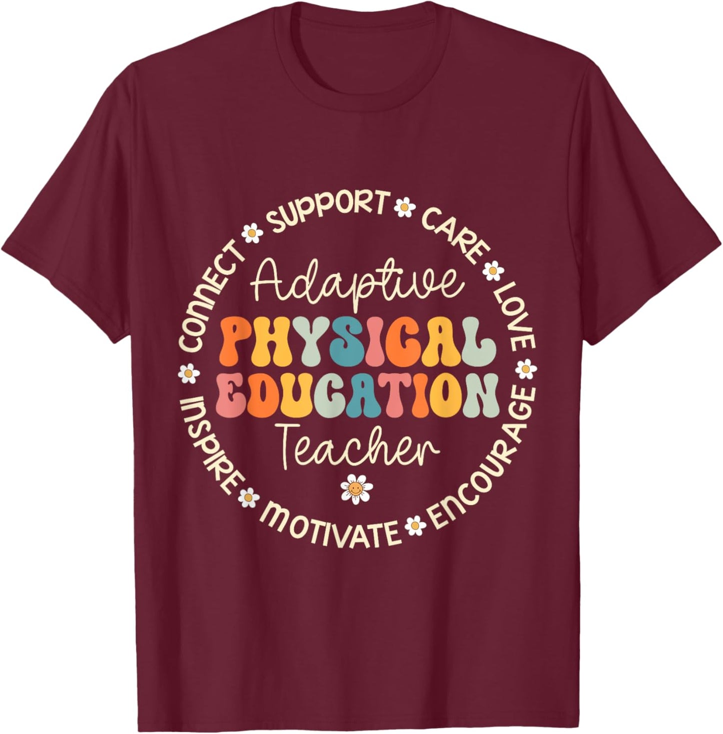 Adaptive Physical Education Teacher Week Back to School Women Girls Kids T-Shirt - T-Shirt | Maroon