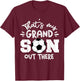 That's My Grandson Out There Soccer Grandparent T-Shirt - T-Shirt | Maroon