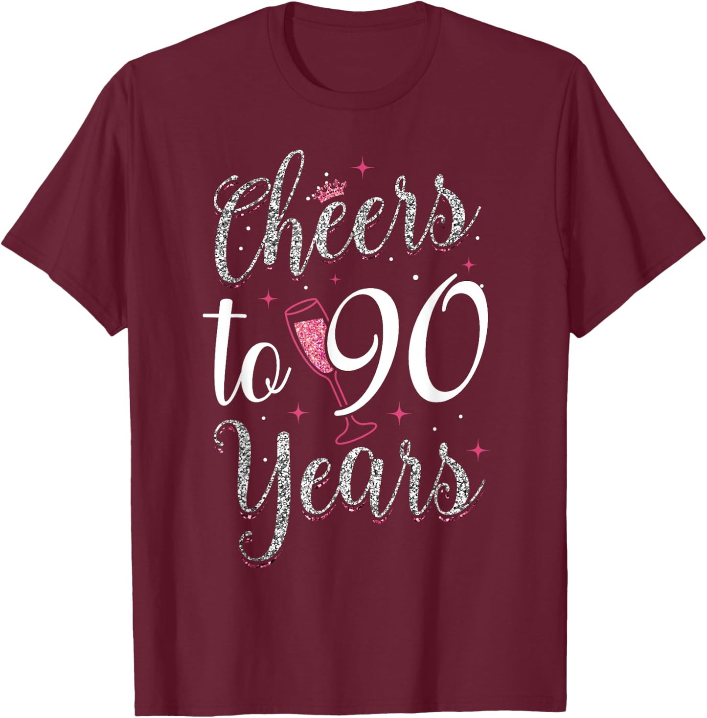 Cheers To 90 Years 90th Birthday T-Shirt - T-Shirt | Maroon