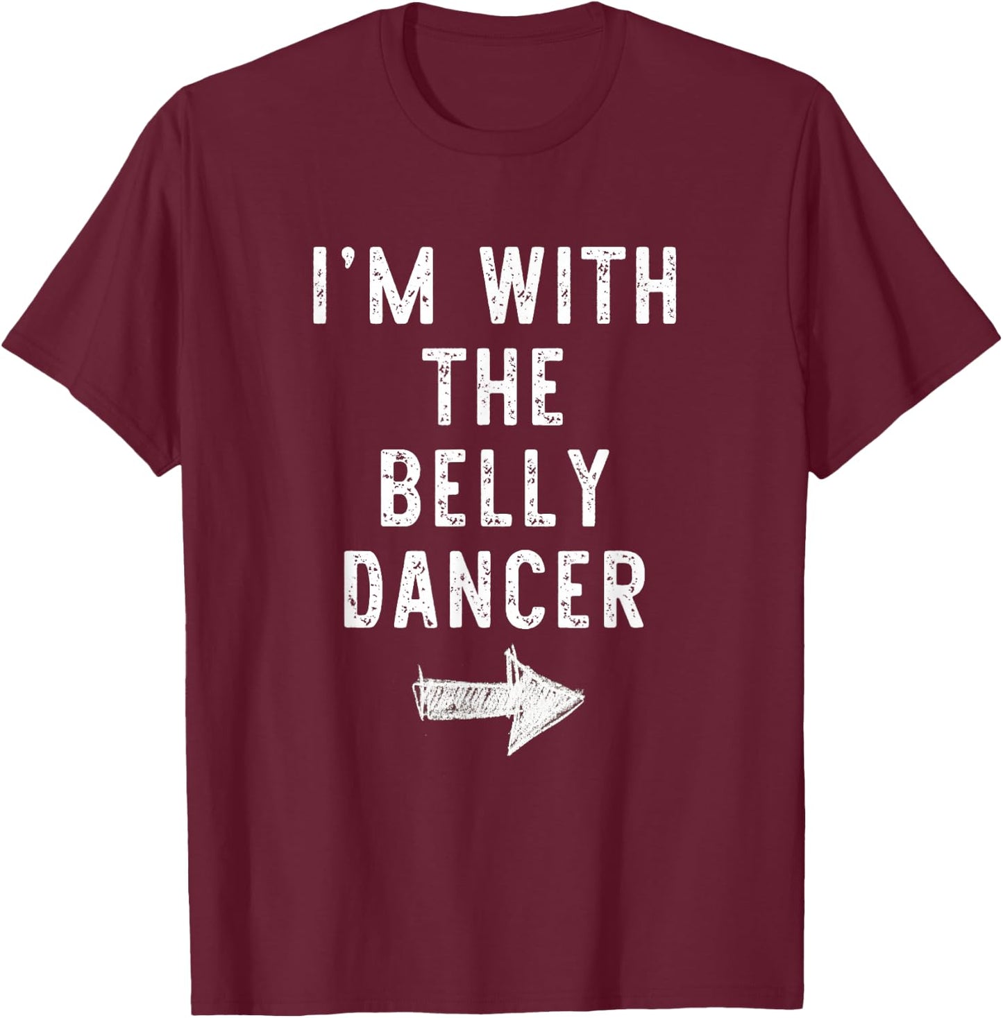 I’m With The Belly Dancer Funny Halloween Couple Costume T-Shirt - T-Shirt | Maroon