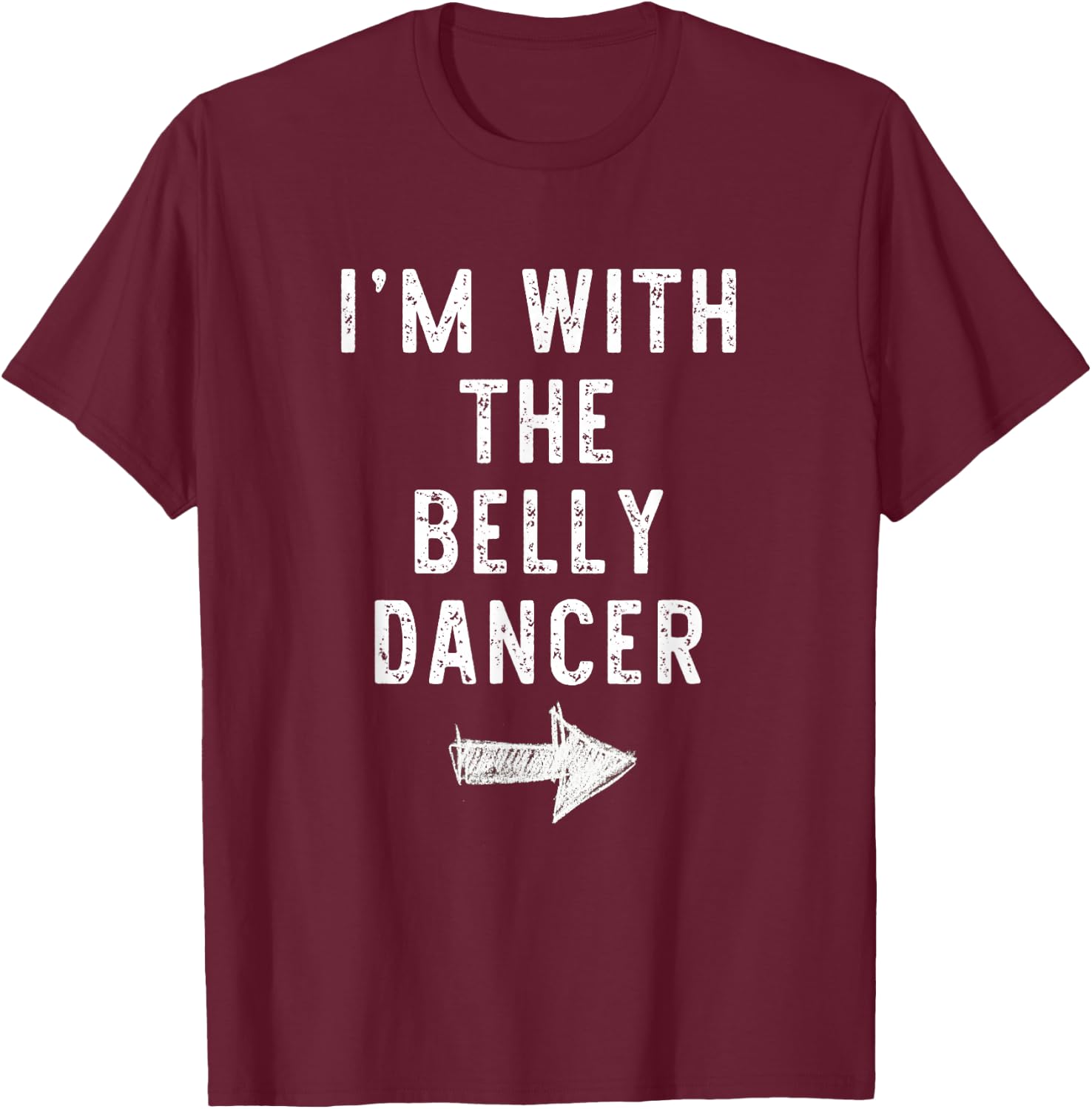 I’m With The Belly Dancer Funny Halloween Couple Costume T-Shirt - T-Shirt | Maroon