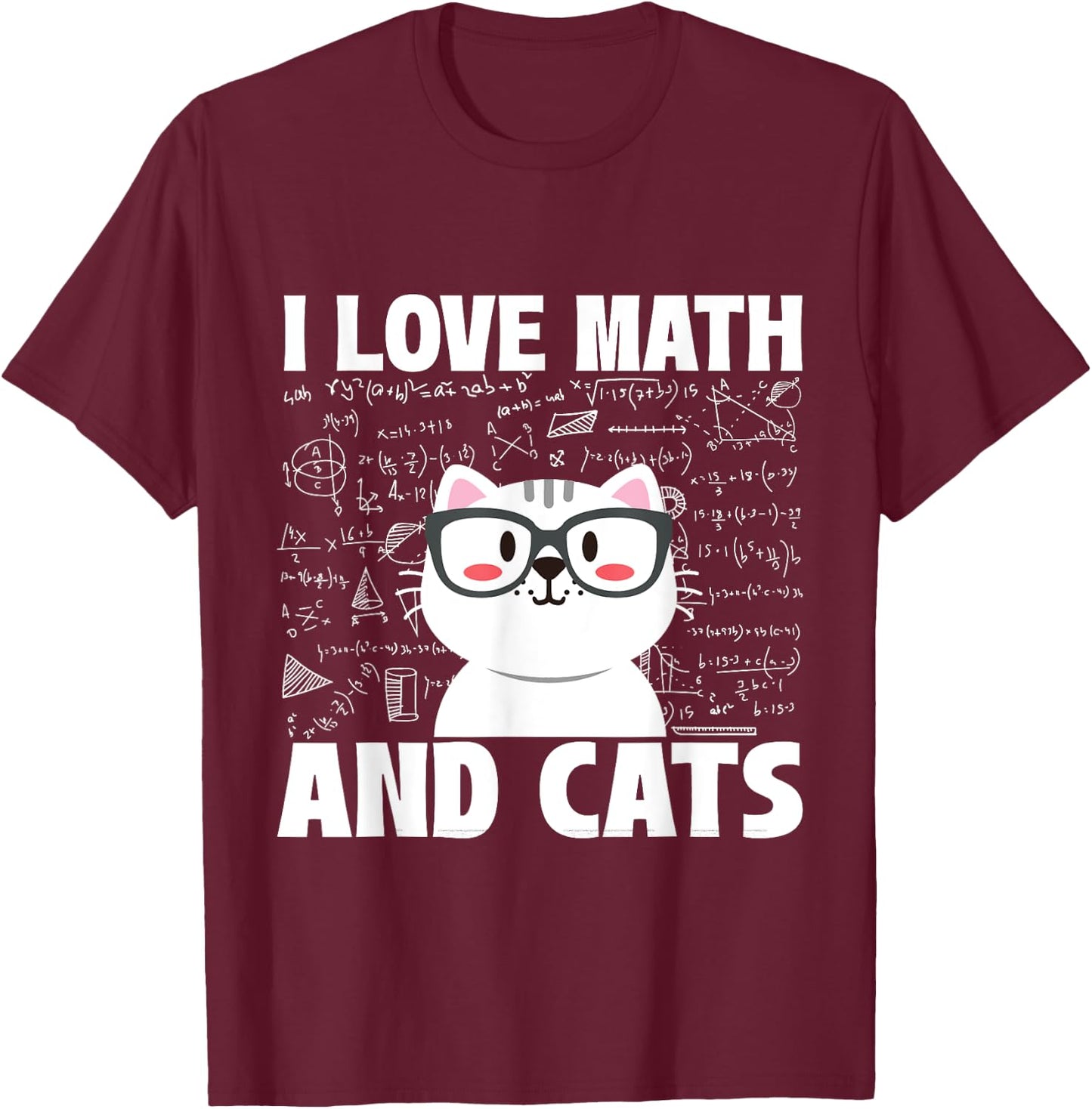 I Love Math And Cats - Feline Animal Cat Lover Kitten Kitty T-Shirt - T-Shirt | Maroon
