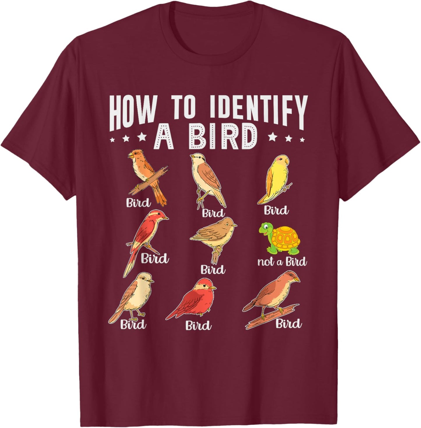 How To Identify A Bird | Bird Watcher | Bird Lover T-Shirt - T-Shirt | Maroon