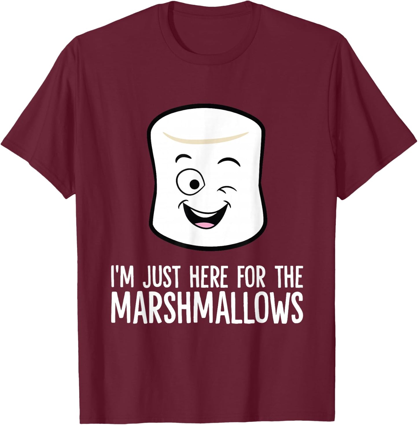 I'm Just Here For The Marshmallows T-Shirt - T-Shirt | Maroon