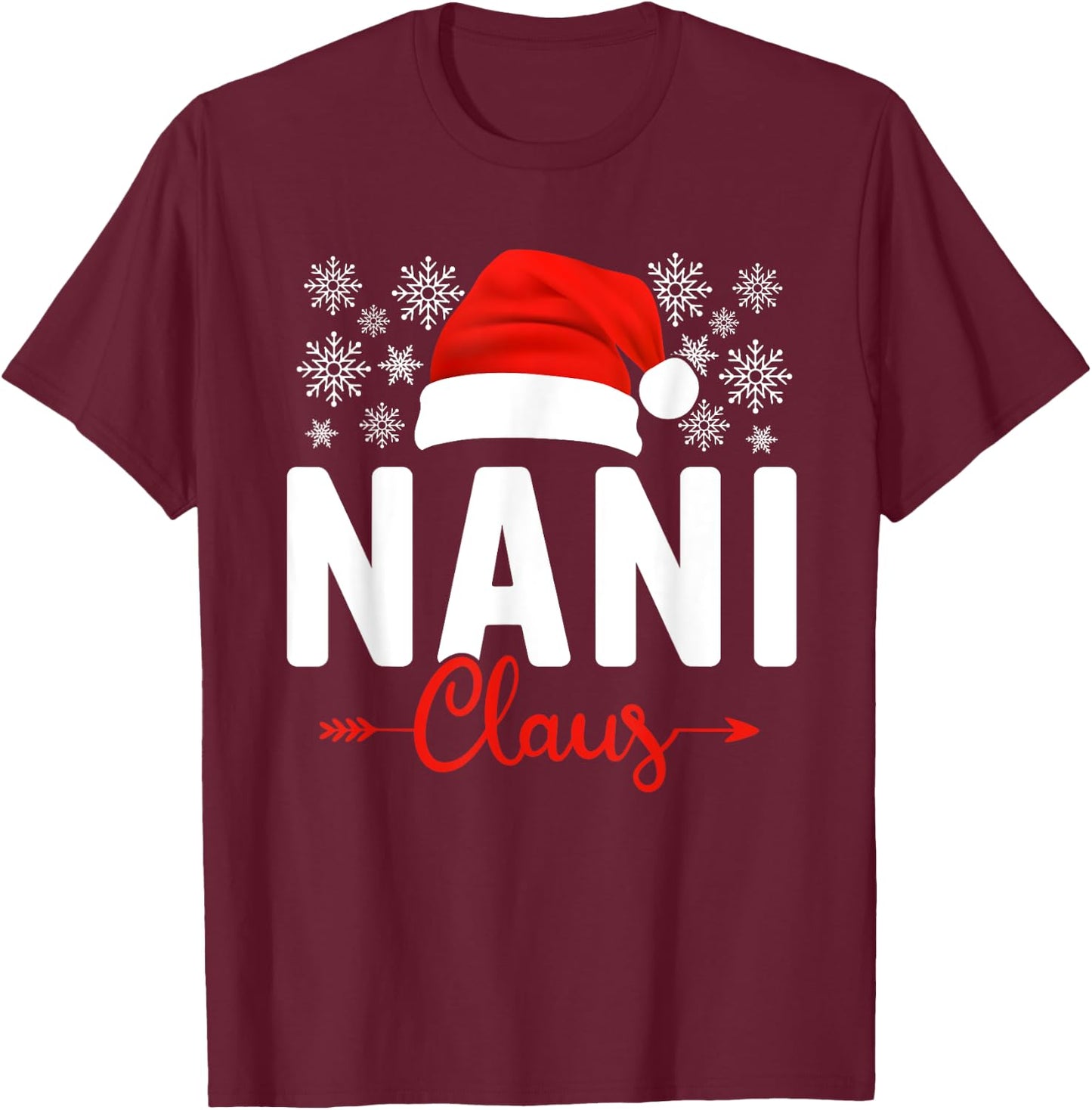 Nani Claus Xmas Light Funny Santa Hat Christmas Ugly T-Shirt - T-Shirt | Maroon