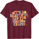 It's A Beautiful Day For Skin Exams Dermatologist T-Shirt - T-Shirt | Maroon