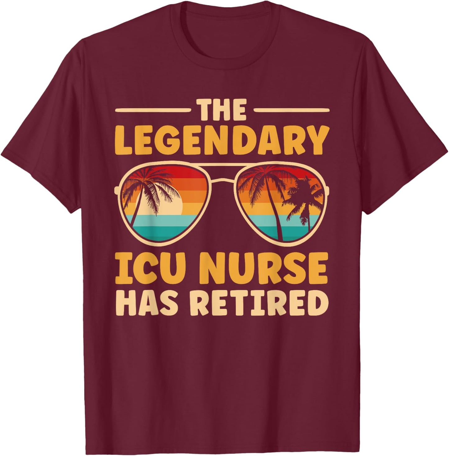 Retired ICU Nurse Retirement T-Shirt - T-Shirt | Maroon
