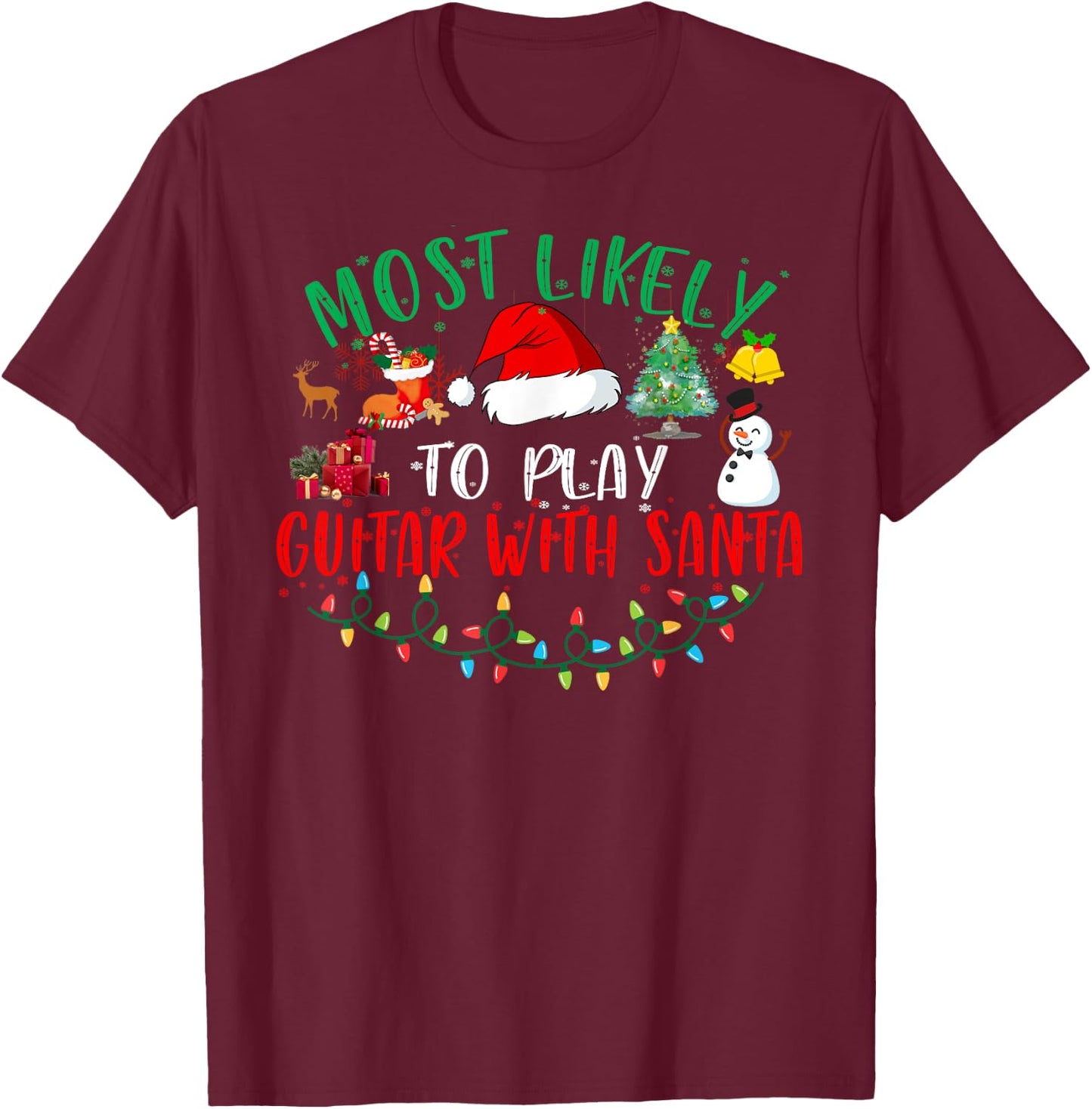 Most Likely To Play Guitar With Santa Matching Christmas T-Shirt - T-Shirt | Maroon