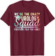 Crazy Urology Squad Urology Nurse Urologist T-Shirt - T-Shirt | Maroon
