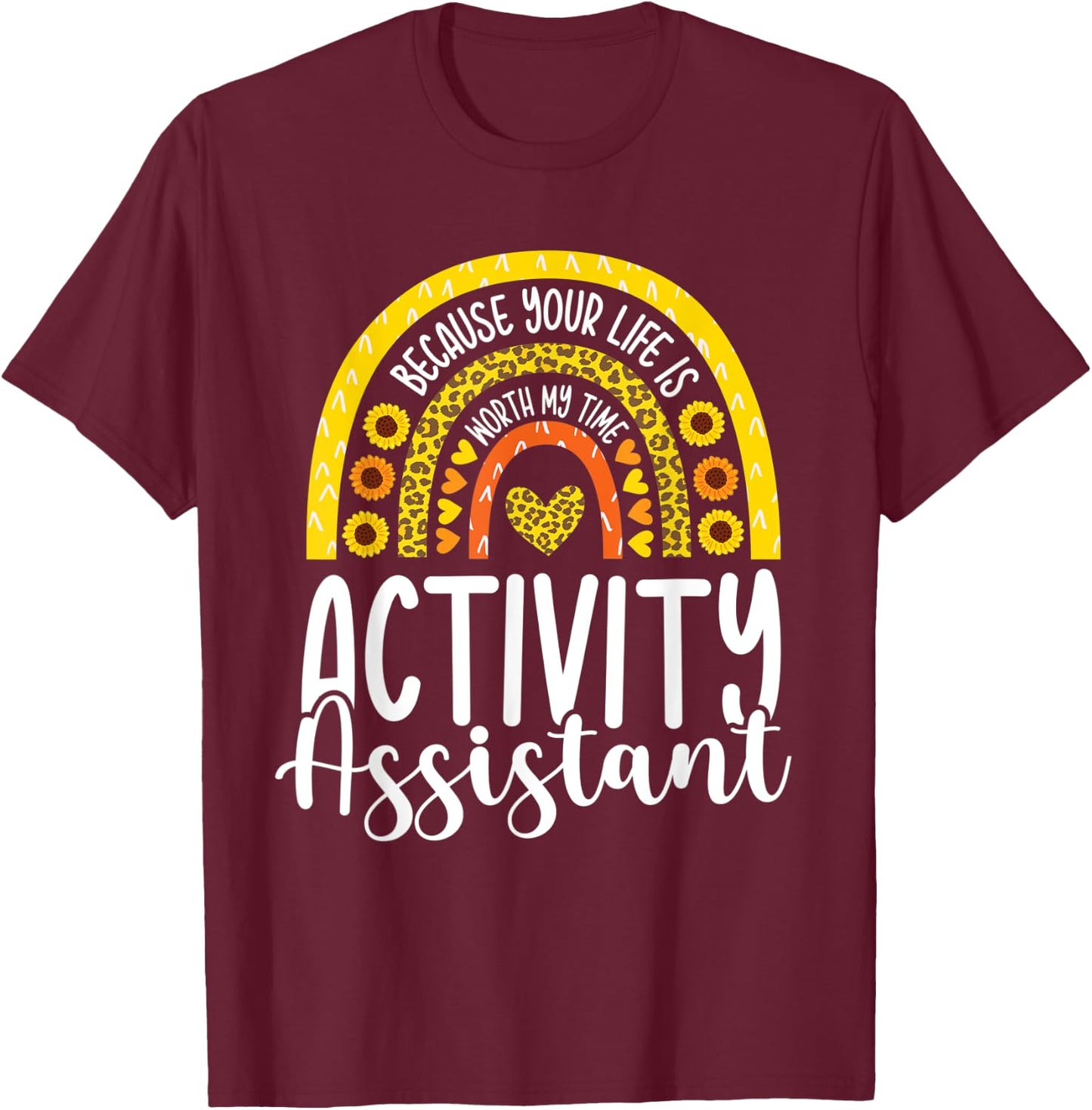 Activities Professional Sunflower Rainbow Activity Assistant T-Shirt - T-Shirt | Maroon