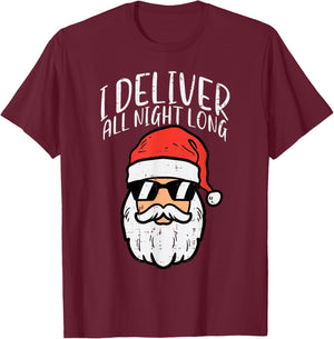 Santa I Deliver All Night Funny Christmas Xmas Adult Naughty T-Shirt - T-Shirt | Maroon