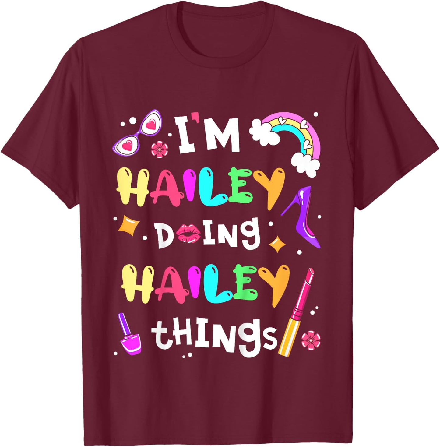 Kids I'm Hailey Doing Hailey Things Cute Girls Personalized Name T-Shirt - T-Shirt | Maroon