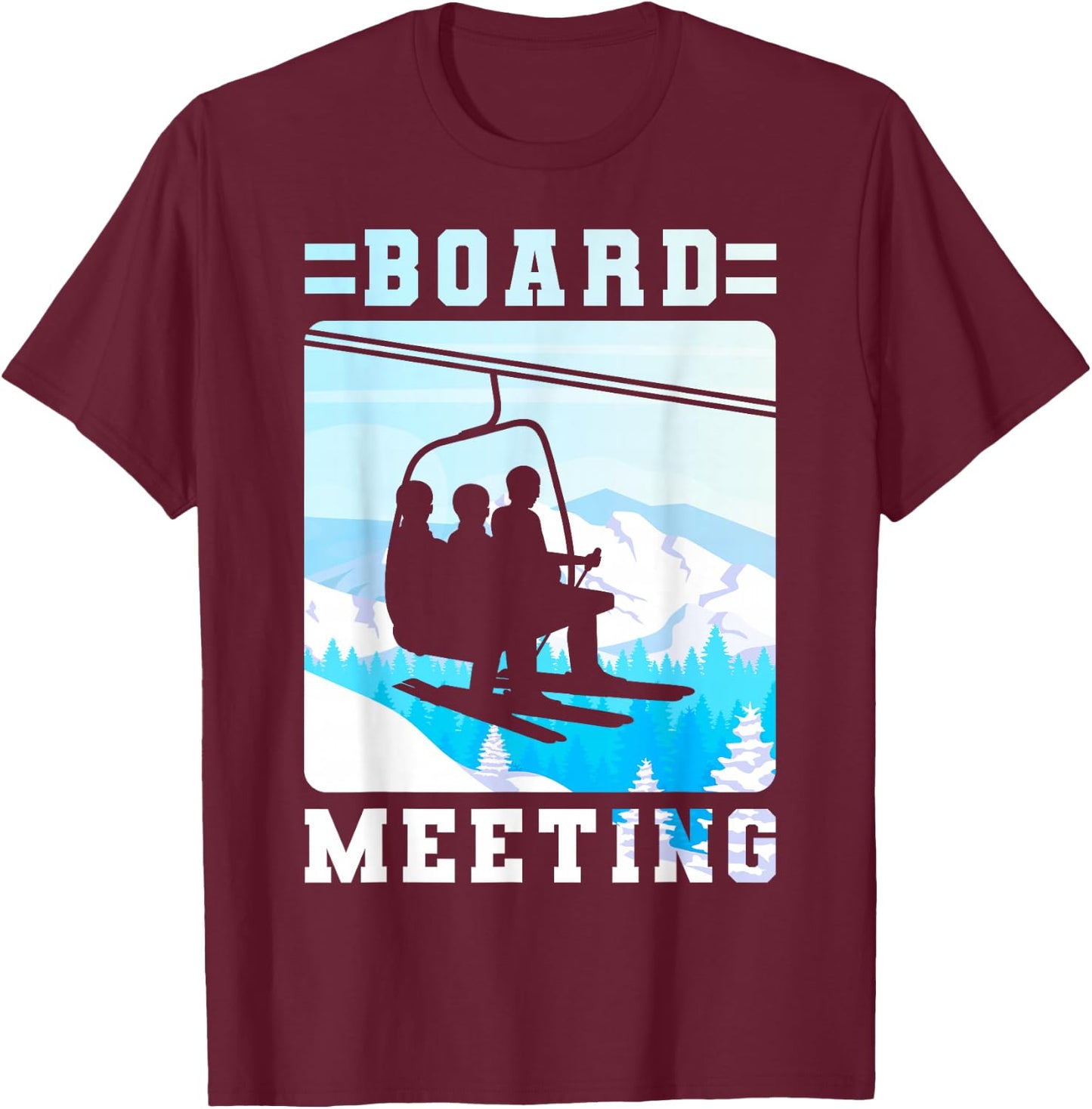Snowboard Board Meeting Ski Lift Skier Winter Sports T-Shirt - T-Shirt | Maroon