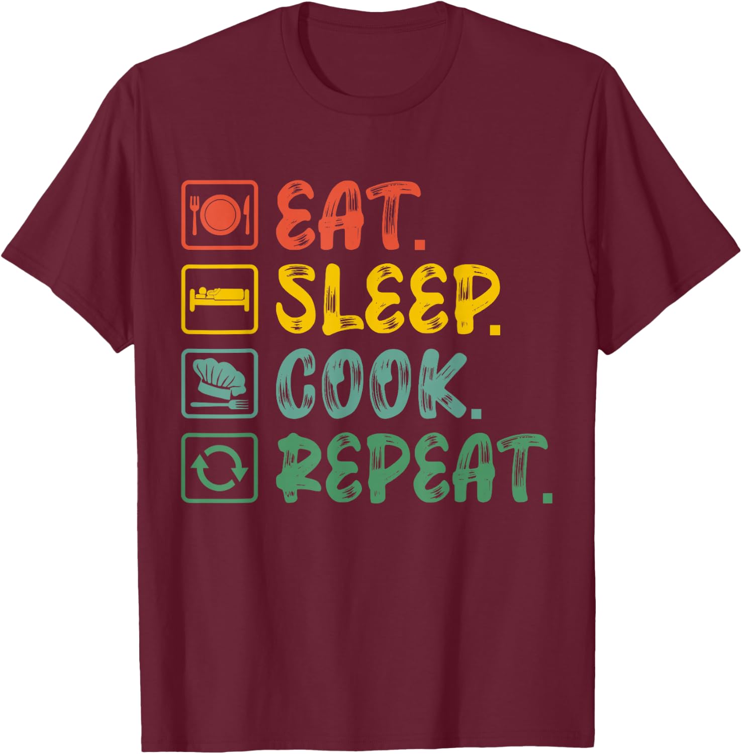 Eat Sleep Cook Repeat - Cook T-Shirt - T-Shirt | Maroon