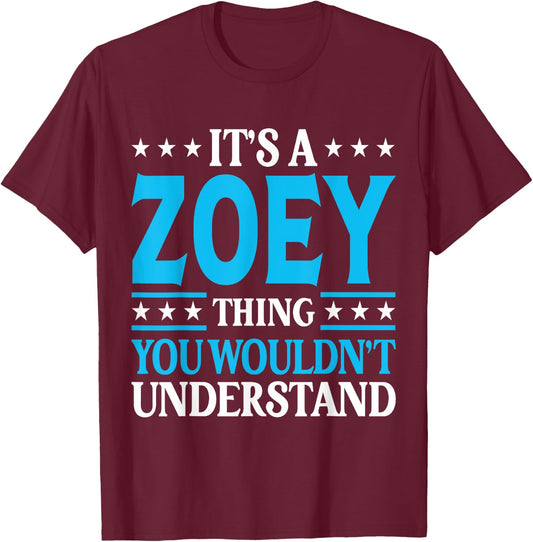 It's A Zoey Thing Wouldn't Understand Girl Name Zoey T-Shirt - T-Shirt | Maroon