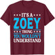 It's A Zoey Thing Wouldn't Understand Girl Name Zoey T-Shirt - T-Shirt | Maroon