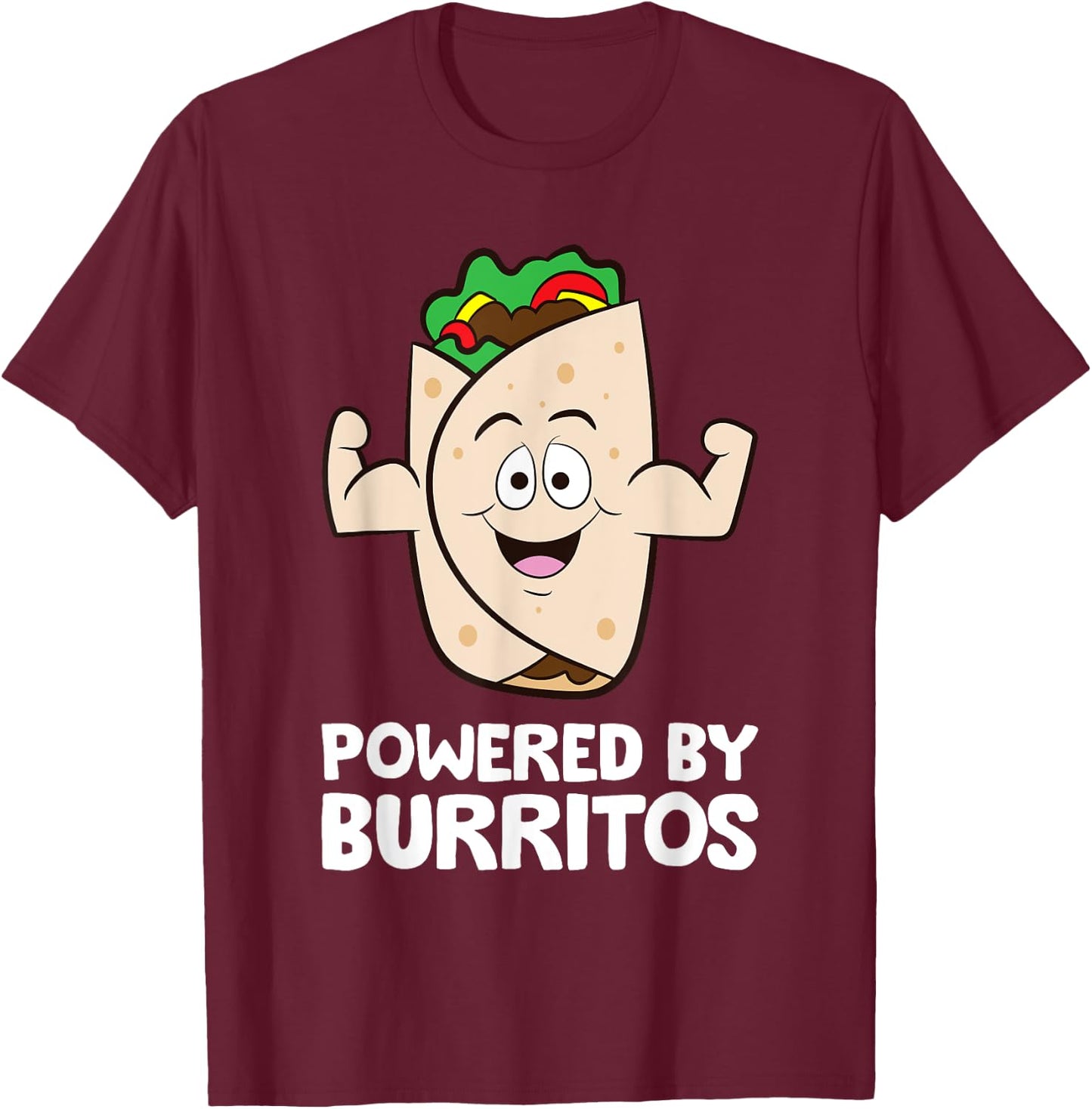 Mexican Food Burrito Lover Powered By Burritos T-Shirt - T-Shirt | Maroon