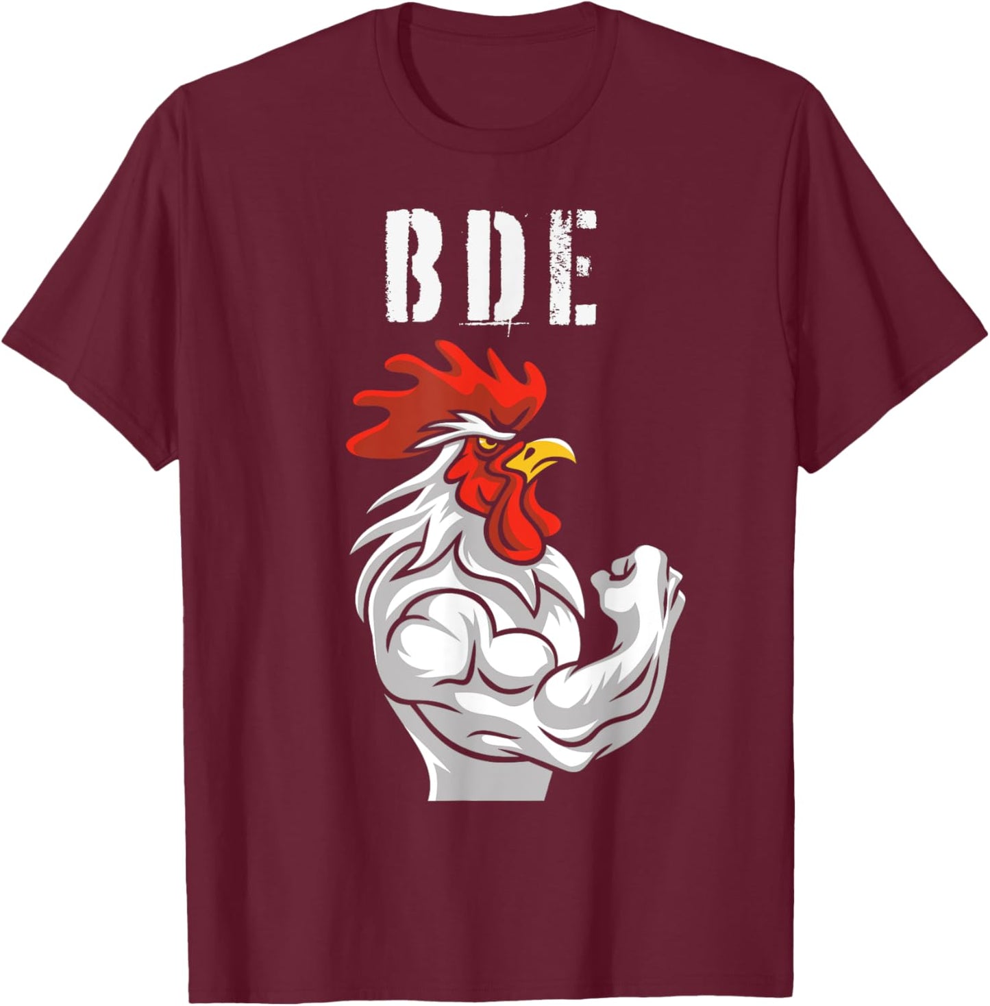 BDE Big Dick Energy - Funny Adult Humor Meme Rooster Graphic T-Shirt - T-Shirt | Maroon