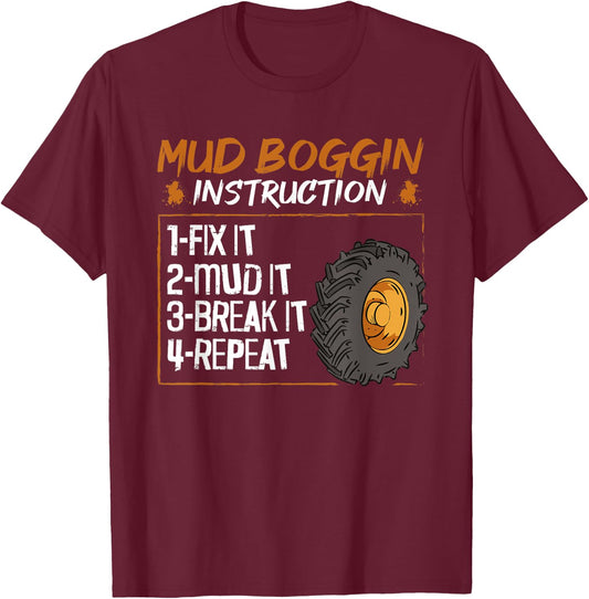 Mud Bog Truck Racing Quote for a Mud Bogging Rider T-Shirt - T-Shirt | Maroon
