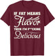 If Fat Means Flavor Then I'm Fucking Delicious Fit Gymer T-Shirt - T-Shirt | Maroon