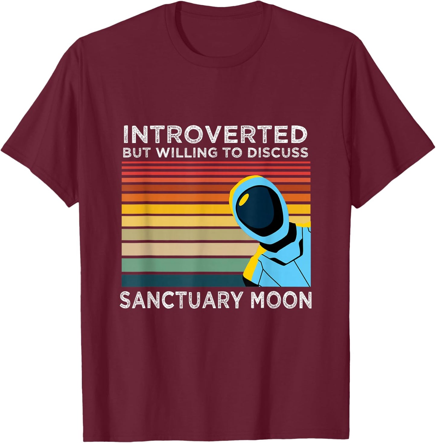 Introverted But Willing to Discuss Sanctuary Moon T-Shirt - T-Shirt | Maroon