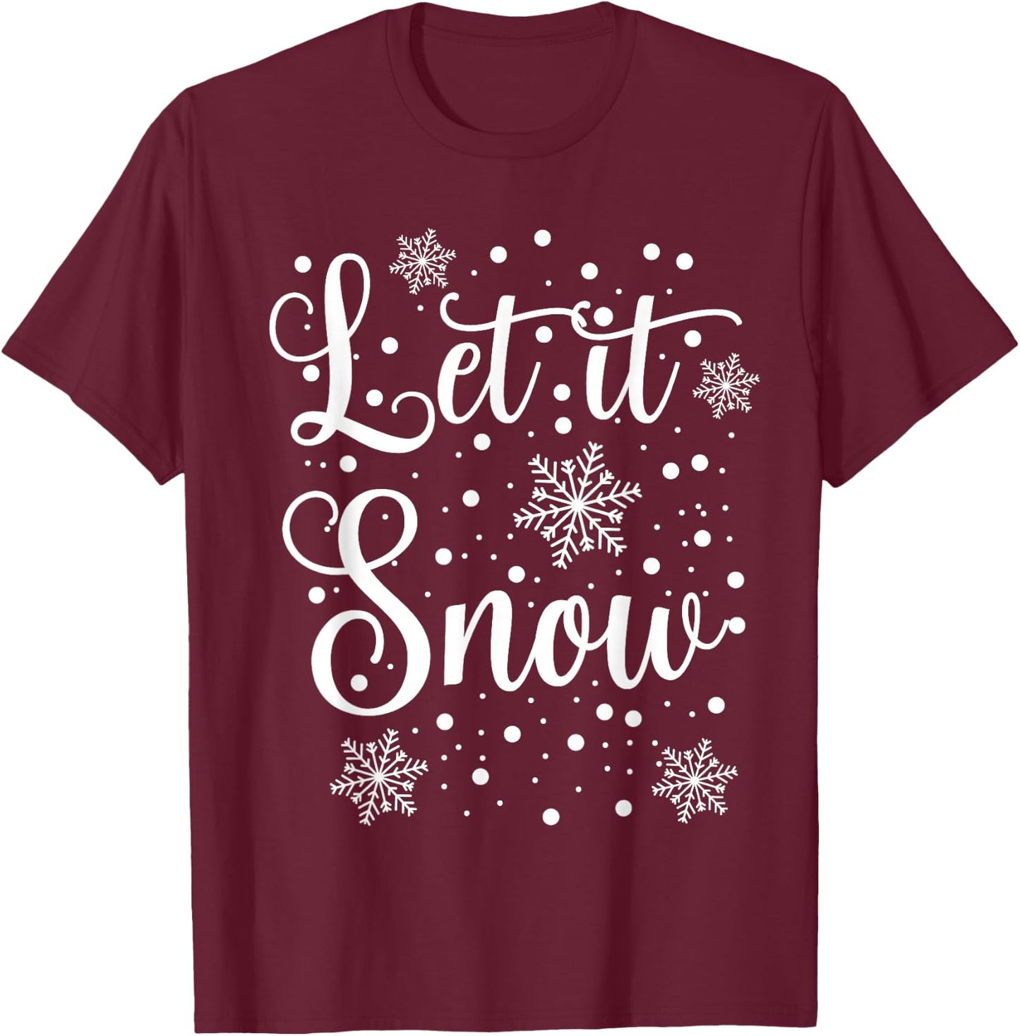 Let it Snow - Funny Christmas Pajamas T-Shirt - T-Shirt | Maroon
