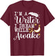 Funny Book Writer Gift Author Accessories & Stuff -Adults Black Small Short Sleeve Classic Fit I'm a Writer I Dream While Awake T-Shirt - T-Shirt | Maroon
