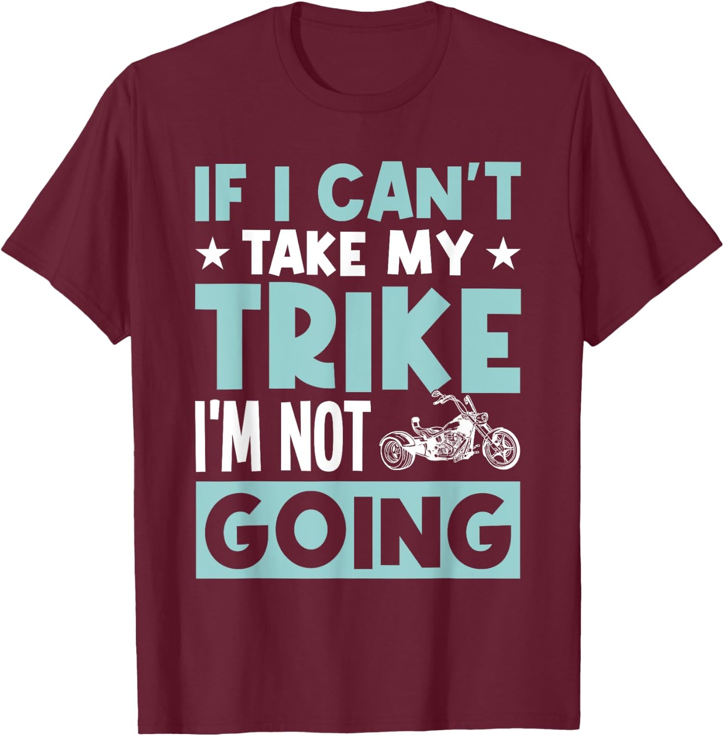 Trike Motorcycle Accessories Triker Trike for Adults T-Shirt - T-Shirt | Maroon