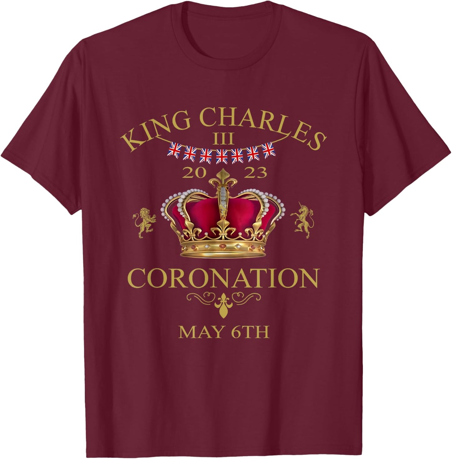 King Charles III Coronation May 2023 King Of England T-Shirt - T-Shirt | Maroon