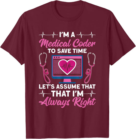 I'm A Medical Coder Medical Coding Specialist Medical coding T-Shirt - T-Shirt | Maroon