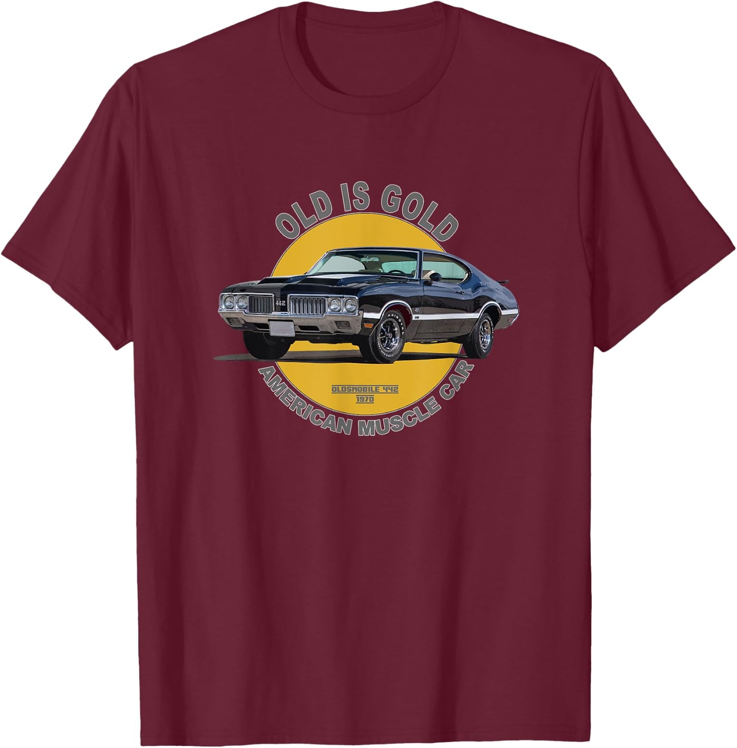 Oldsmobile 442 American Muscle Car 60s 70s Old is Gold T-Shirt - T-Shirt | Maroon