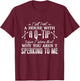 Will Paint A House With A Q-Tip Before I Worry About Why T-Shirt - T-Shirt | Maroon