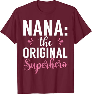Nana the original Superhero Nana T-Shirt - T-Shirt | Maroon