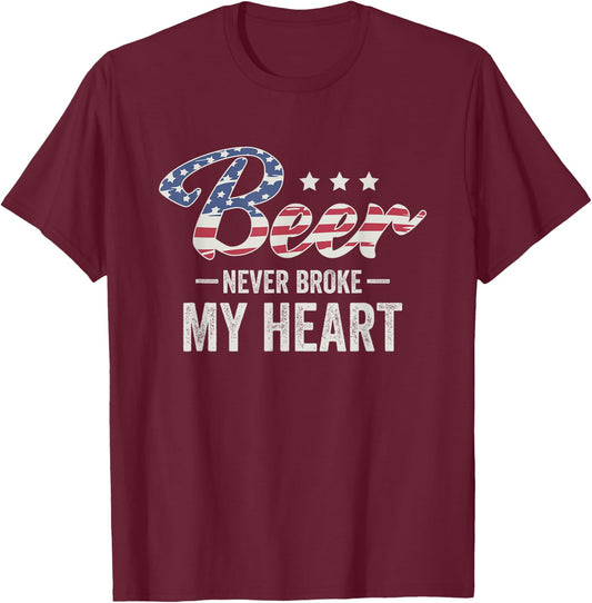Beer Never Broke My Heart T-Shirt - T-Shirt | Maroon